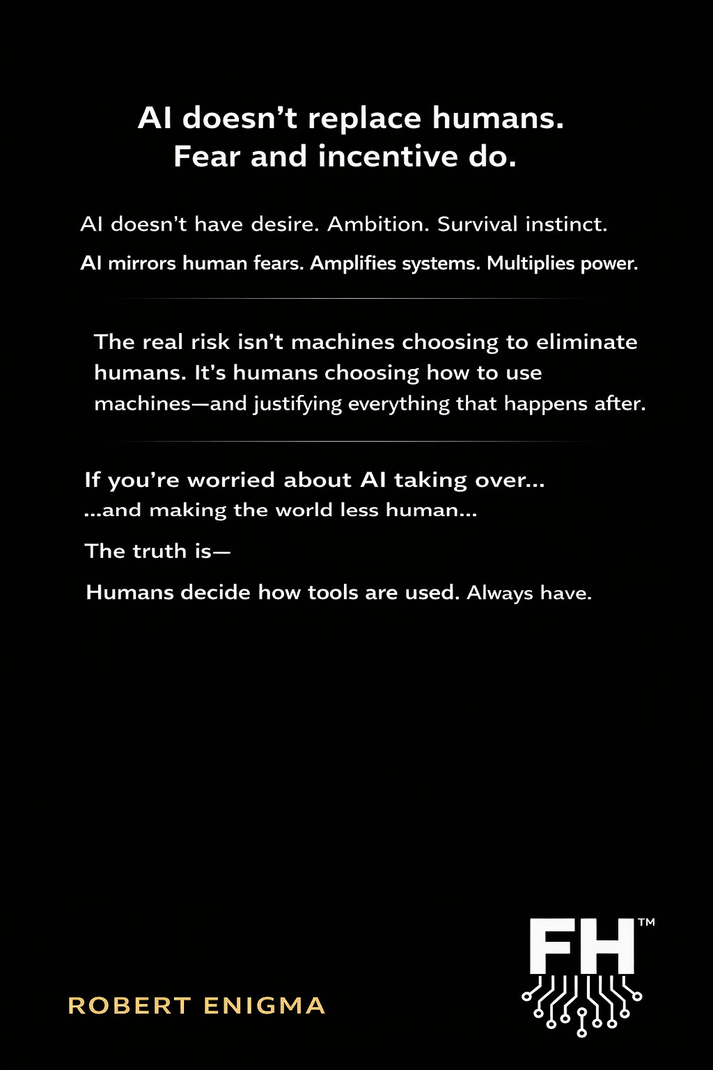 KILL ALL HUMANS™ Why humans fear the tools they created By Robert Enigma(The Red Book™)