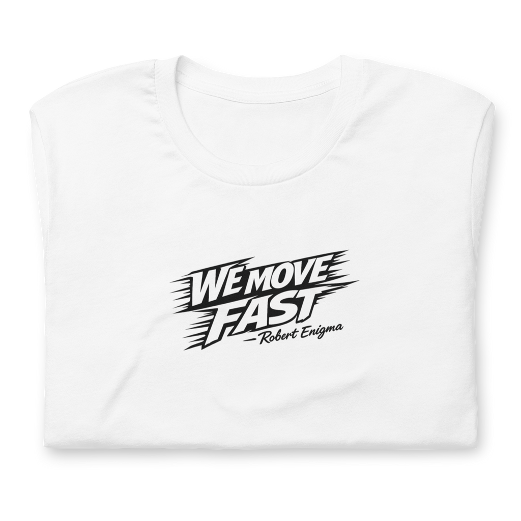 FLOATING HEADS™ "WE MOVE FAST" — ROBERT ENIGMA UNISEX TEE