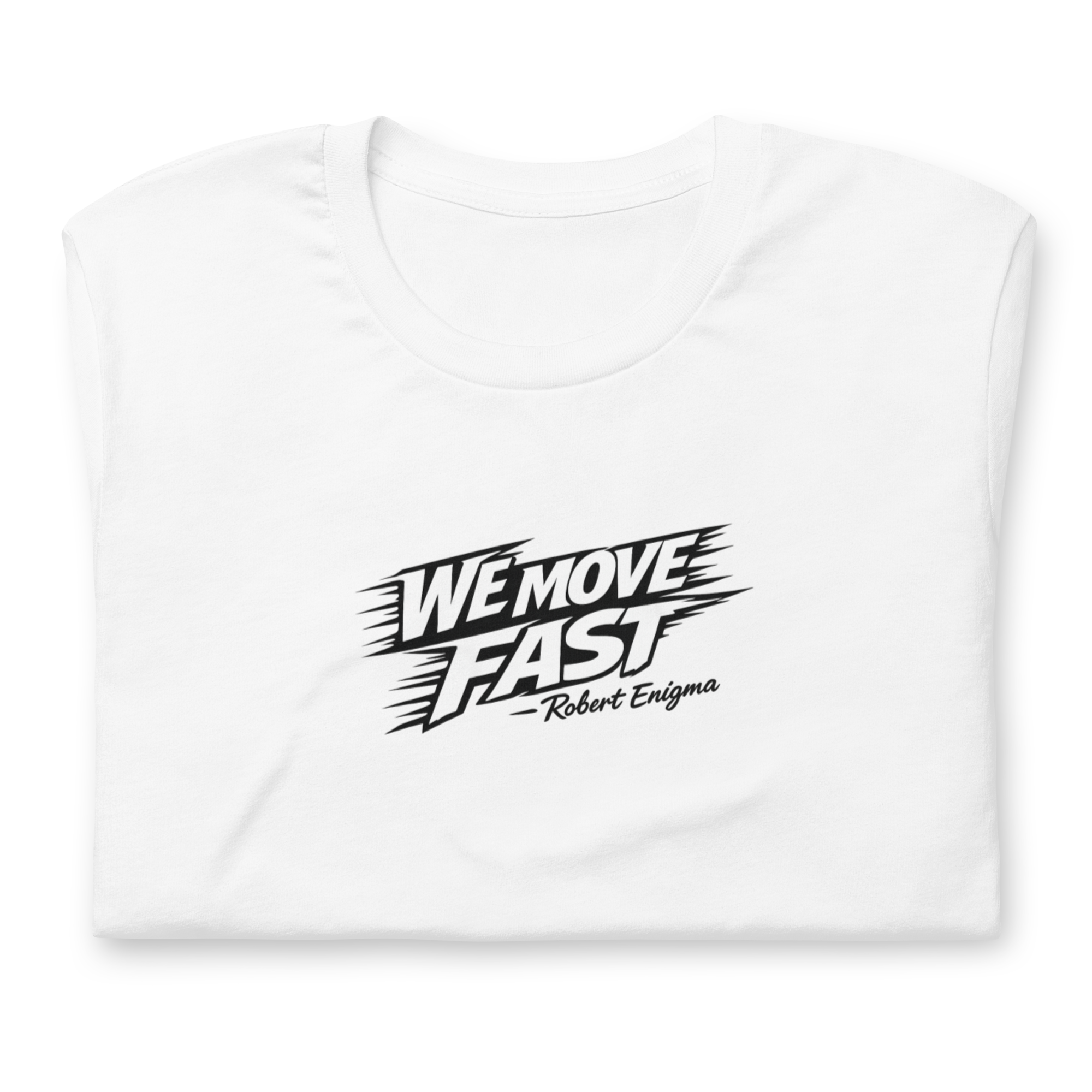 FLOATING HEADS™ "WE MOVE FAST" — ROBERT ENIGMA UNISEX TEE