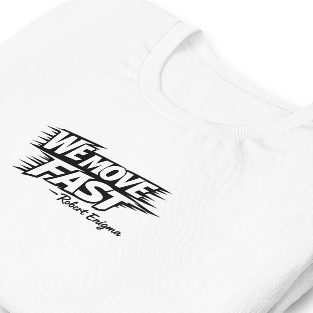 FLOATING HEADS™ "WE MOVE FAST" — ROBERT ENIGMA UNISEX TEE